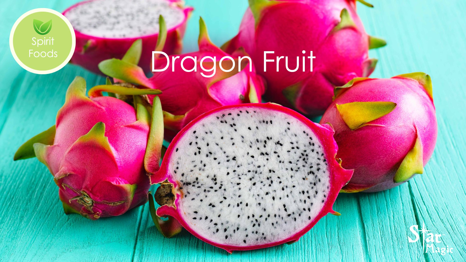 Spirit Food – Dragon Fruit - Star Magic Healing