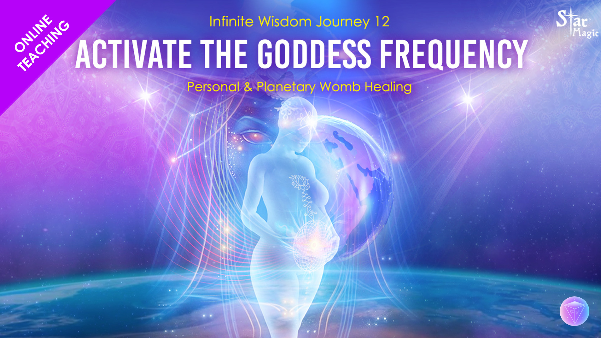 Infinite Wisdom 12 – Activate the Goddess Frequency