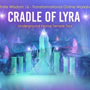 Infinite Wisdom 16 – Cradle of Lyra